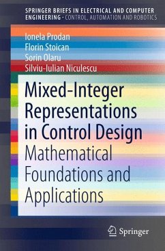 Mixed-Integer Representations in Control Design (eBook, PDF) - Prodan, Ionela; Stoican, Florin; Olaru, Sorin; Niculescu, Silviu-Iulian