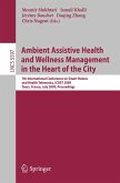 Ambient Assistive Health and Wellness Management in the Heart of the City (eBook, PDF)