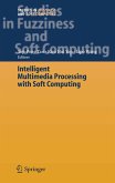 Intelligent Multimedia Processing with Soft Computing (eBook, PDF)