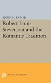 Robert Louis Stevenson and the Romantic Tradition (eBook, PDF) Robert Louis Stevenson and the Romantic Tradition (eBook, PDF)