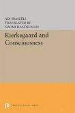 Kierkegaard and Consciousness (eBook, PDF) Kierkegaard and Consciousness (eBook, PDF)