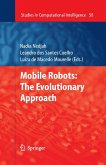 Mobile Robots: The Evolutionary Approach (eBook, PDF)