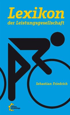 Lexikon der Leistungsgesellschaft - Friedrich, Sebastian