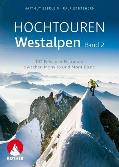 Hochtouren Westalpen Band 2 - Eberlein, Hartmut;Gantzhorn, Ralf