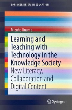 Learning and Teaching with Technology in the Knowledge Society (eBook, PDF) - Iinuma, Mizuho