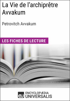 La Vie de l'archiprêtre Avvakum de Petrovitch Avvakum (eBook, ePUB) - Encyclopaedia Universalis