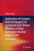Application of Compact Heat Exchangers For Combined Cycle Driven Efficiency In Next Generation Nuclear Power Plants (eBook, PDF)