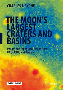 The Moon's Largest Craters and Basins (eBook, PDF) - Byrne, Charles J.