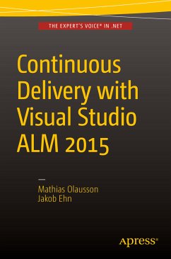 Continuous Delivery with Visual Studio ALM 2015 (eBook, PDF) - Olausson, Mathias; Ehn, Jakob
