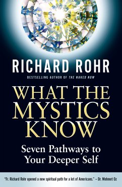 What the Mystics Know (eBook, ePUB) - Rohr, Richard