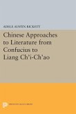 Chinese Approaches to Literature from Confucius to Liang Ch'i-Ch'ao (eBook, PDF)