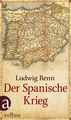 Der Spanische Krieg (eBook, ePUB) - Renn, Ludwig