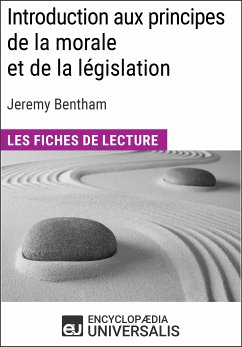 Introduction aux principes de la morale et de la législation de Jeremy Bentham (eBook, ePUB) - Encyclopaedia Universalis