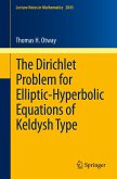 The Dirichlet Problem for Elliptic-Hyperbolic Equations of Keldysh Type (eBook, PDF)