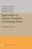Approaches to Greater Flexibility of Exchange Rates (eBook, PDF)