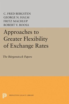 Approaches to Greater Flexibility of Exchange Rates (eBook, PDF) - Bergsten, C. Fred; Halm, George Nikolaus