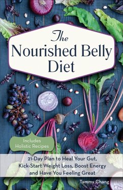 The Nourished Belly Diet (eBook, ePUB) - Chang, Tammy