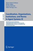 Coordination, Organizations, Institutions, and Norms in Agent Systems III (eBook, PDF)
