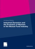 Industrial Dynamics and the Evolution of Markets in the Mutual Fund Industry (eBook, PDF)