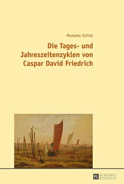 Die Tages- und Jahreszeitenzyklen von Caspar David Friedrich - Ochiai, Momoko