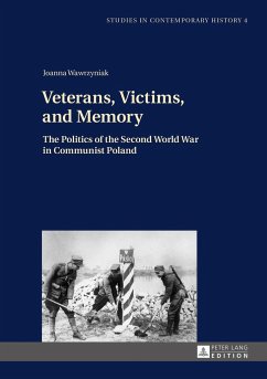 Veterans, Victims, and Memory - Wawrzyniak, Joanna