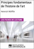 Principes fondamentaux de l'histoire de l'art. Le problème de l'évolution du style dans l'art moderne d'Heinrich Wölfflin (eBook, ePUB)