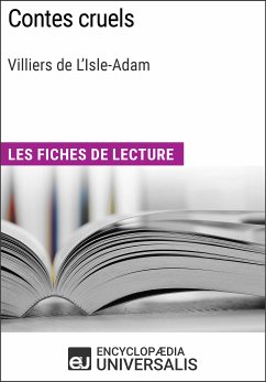 Contes cruels de Villiers de L'Isle-Adam (eBook, ePUB) - Encyclopaedia Universalis