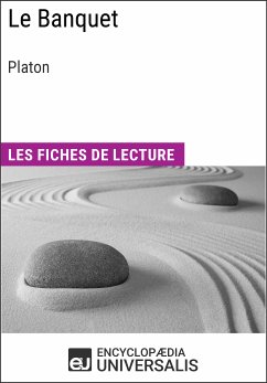 Le Banquet de Platon (eBook, ePUB) - Universalis, Encyclopaedia