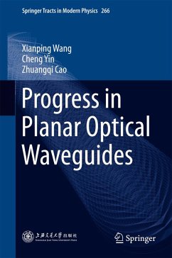 Progress in Planar Optical Waveguides (eBook, PDF) - Wang, Xianping; Yin, Cheng; Cao, Zhuangqi