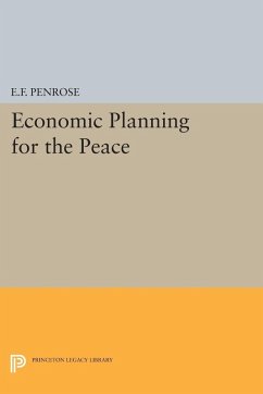 Economic Planning for the Peace (eBook, PDF) - Penrose, Ernest Francis
