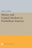 Money and Capital Markets in Postbellum America (eBook, PDF)