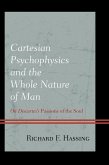 Cartesian Psychophysics and the Whole Nature of Man (eBook, ePUB) Cartesian Psychophysics and the Whole Nature of Man (eBook, ePUB)