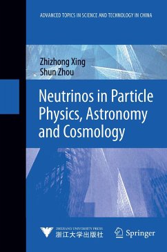 Neutrinos in Particle Physics, Astronomy and Cosmology (eBook, PDF) - Xing, Zhizhong; Zhou, Shun