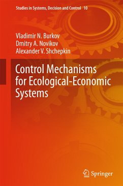 Control Mechanisms for Ecological-Economic Systems (eBook, PDF) - Burkov, Vladimir N.; Novikov, Dmitry A.; Shchepkin, Alexander V.