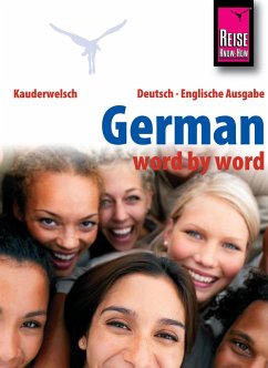 Reise Know-How Kauderwelsch German - word by word (Deutsch als Fremdsprache, englische Ausgabe): Kauderwelsch-Sprachführer Band 46 (eBook, PDF) - Ordish, Bob