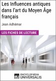 Les Influences antiques dans l'art du Moyen Âge français de Jean Adhémar (eBook, ePUB)