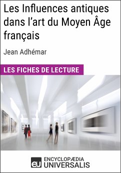 Les Influences antiques dans l'art du Moyen Âge français de Jean Adhémar (eBook, ePUB) - Encyclopaedia Universalis