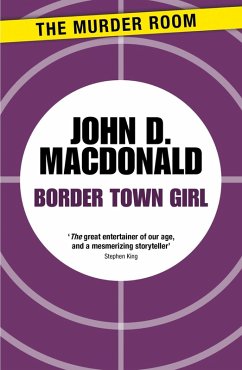 Border Town Girl (eBook, ePUB) - Macdonald, John D.