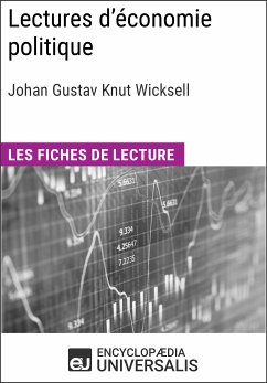 Lectures d'économie politique de Johan Gustav Knut Wicksell (eBook, ePUB) - Encyclopaedia Universalis