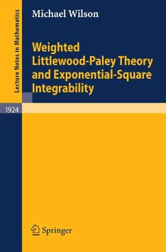 Weighted Littlewood-Paley Theory and Exponential-Square Integrability (eBook, PDF) - Wilson, Michael