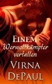 Einem Werwolfkämpfer verfallen (eBook, ePUB)