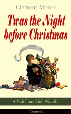 Twas the Night before Christmas - A Visit From Saint Nicholas (Illustrated) (eBook, ePUB) - Moore, Clement