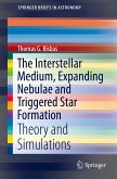 The Interstellar Medium, Expanding Nebulae and Triggered Star Formation (eBook, PDF)
