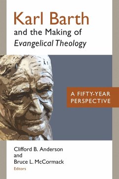 Cover Karl Barth and the Making of Evangelical Theology (eBook, ePUB)