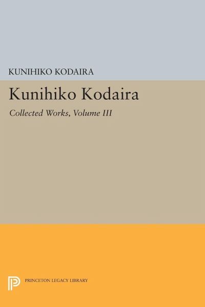Kunihiko Kodaira, Volume III (eBook, PDF)