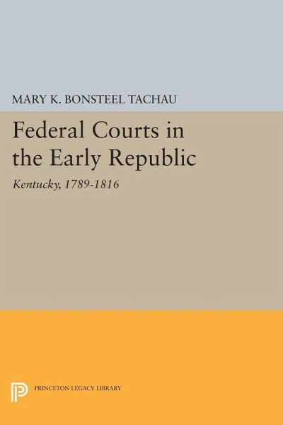 Federal Courts in the Early Republic (eBook, PDF)