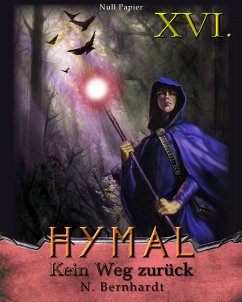 Der Hexer von Hymal, Buch XVI: Kein Weg zurück (eBook, PDF) - Bernhardt, N.