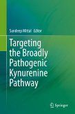 Targeting the Broadly Pathogenic Kynurenine Pathway (eBook, PDF)