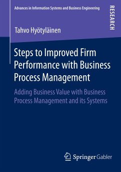 Steps to Improved Firm Performance with Business Process Management (eBook, PDF) - Hyötyläinen, Tahvo
