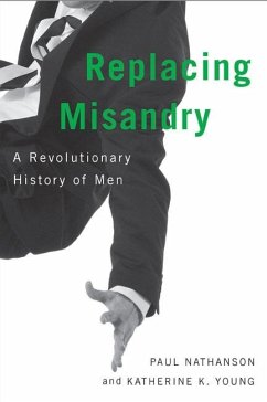 Replacing Misandry (eBook, ePUB) - Nathanson, Paul